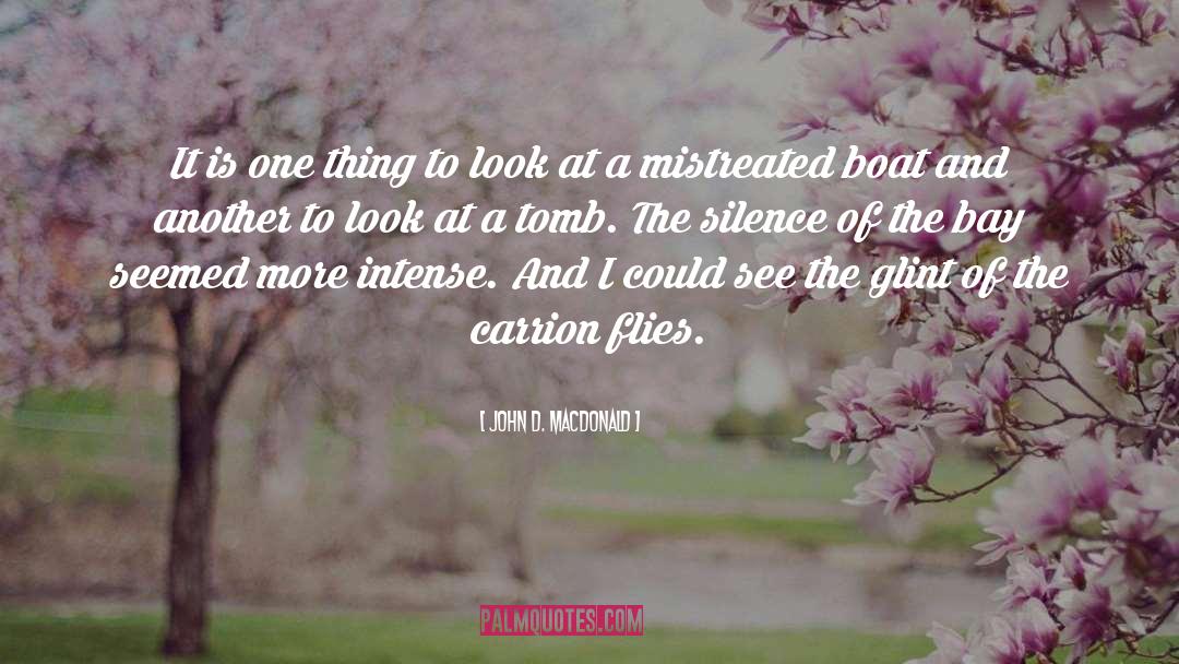 John D. MacDonald Quotes: It is one thing to