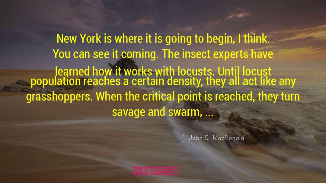 John D. MacDonald Quotes: New York is where it