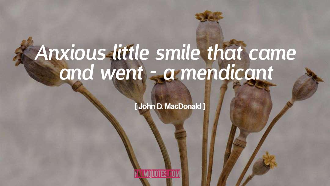John D. MacDonald Quotes: Anxious little smile that came