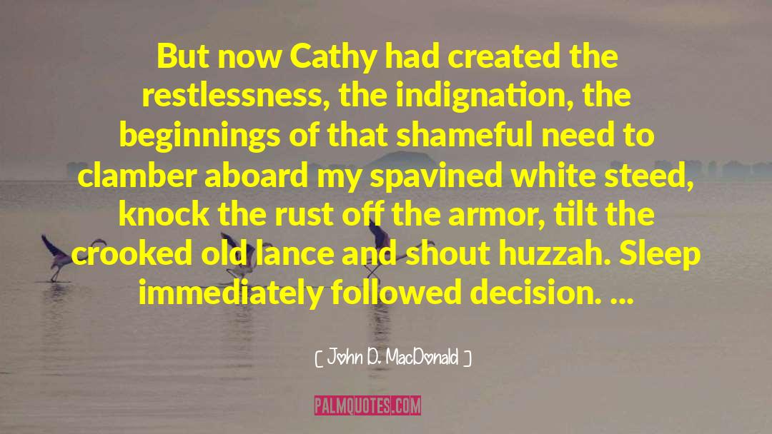 John D. MacDonald Quotes: But now Cathy had created