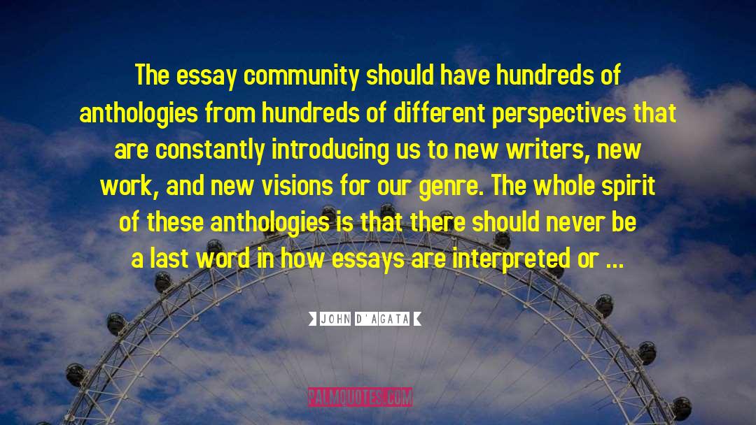 John D'Agata Quotes: The essay community should have
