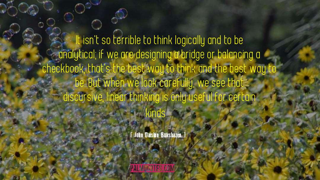 John Daishin Buksbazen Quotes: It isn't so terrible to