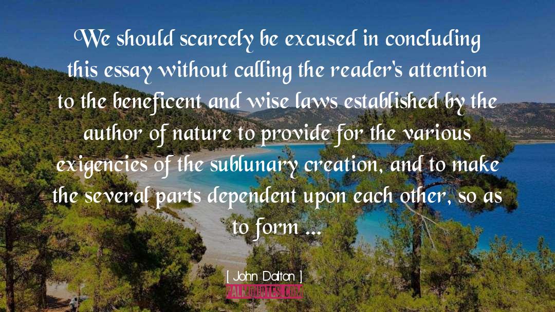 John Dalton Quotes: We should scarcely be excused