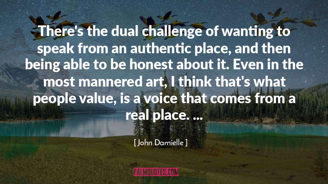 John Darnielle Quotes: There's the dual challenge of