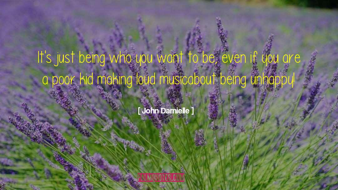 John Darnielle Quotes: It's just being who you