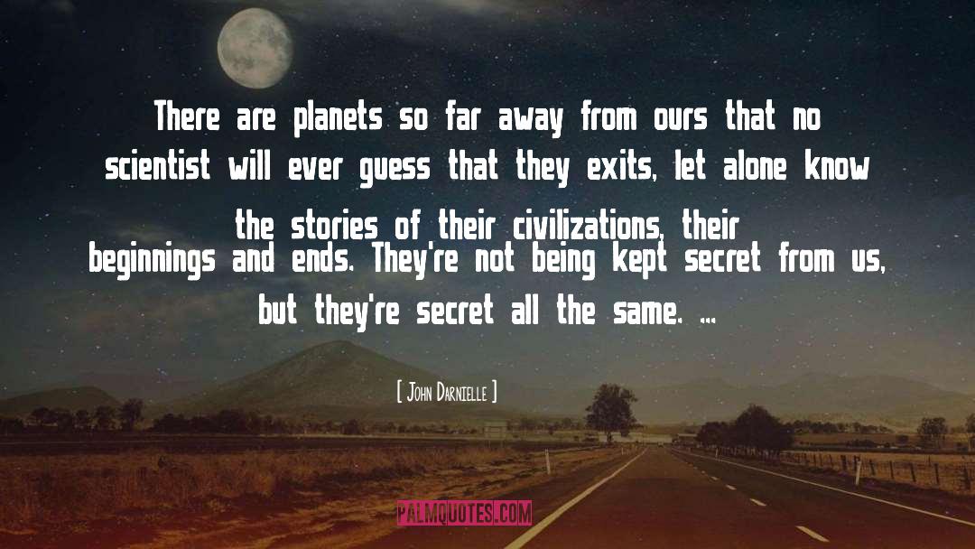 John Darnielle Quotes: There are planets so far