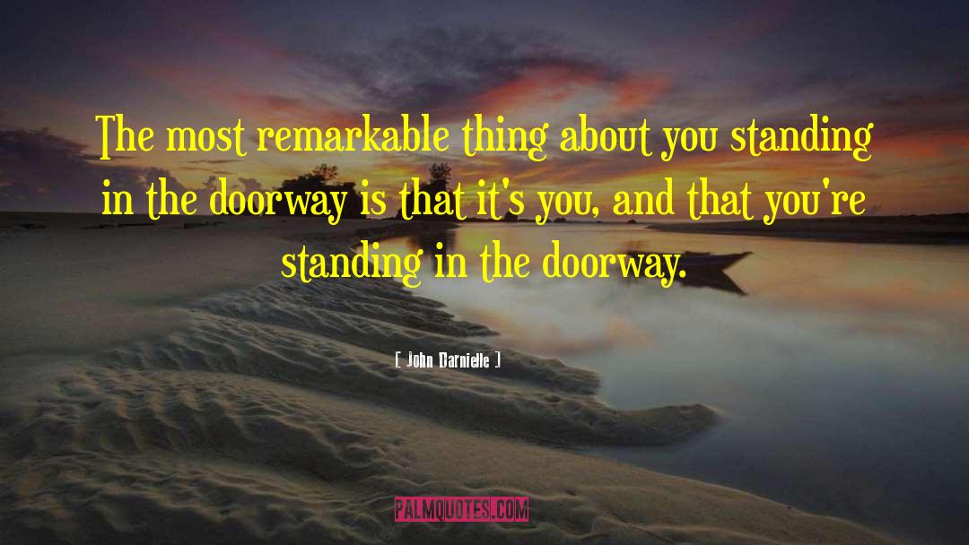 John Darnielle Quotes: The most remarkable thing about