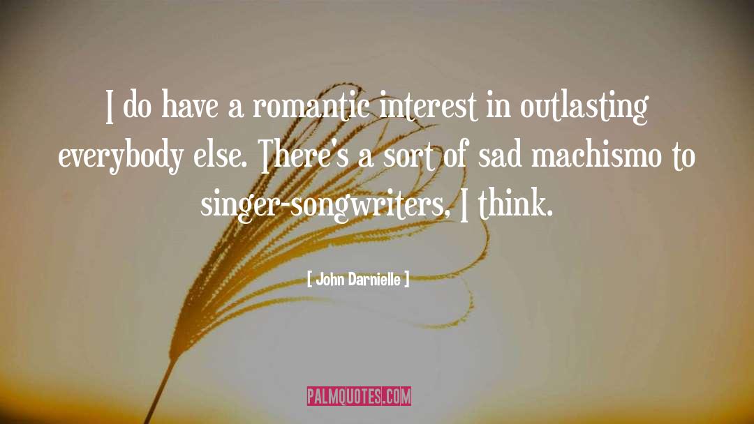 John Darnielle Quotes: I do have a romantic