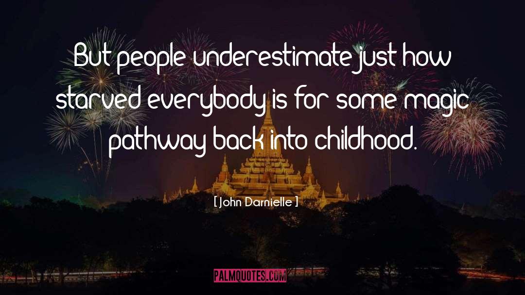 John Darnielle Quotes: But people underestimate just how