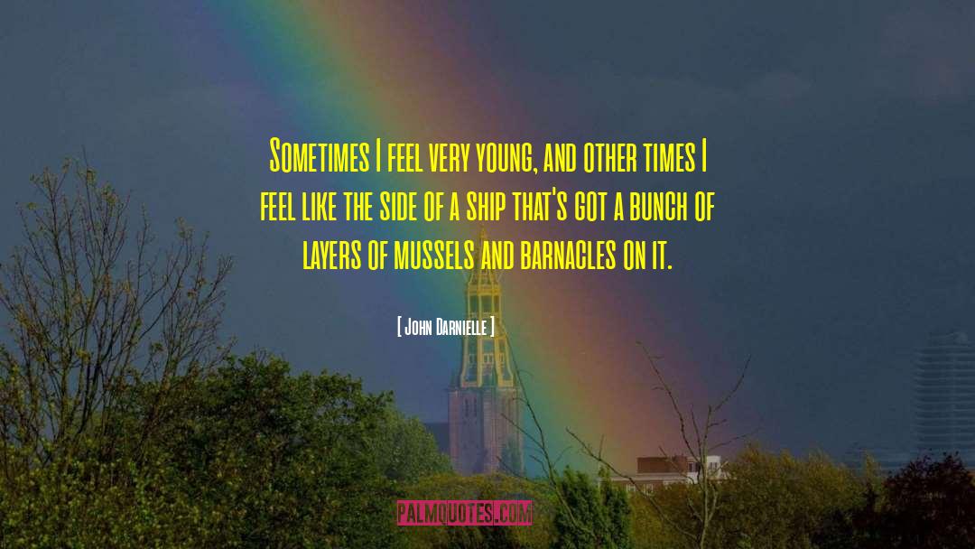 John Darnielle Quotes: Sometimes I feel very young,