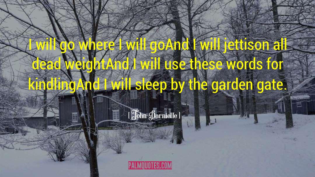 John Darnielle Quotes: I will go where I