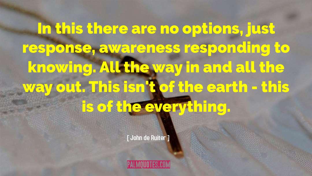 John De Ruiter Quotes: In this there are no