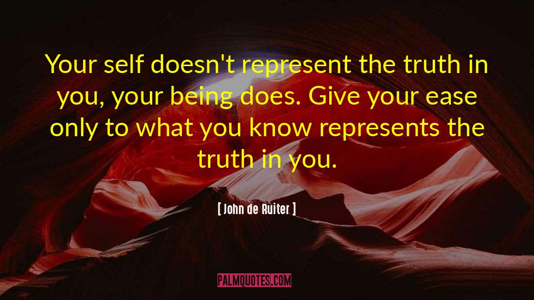 John De Ruiter Quotes: Your self doesn't represent the