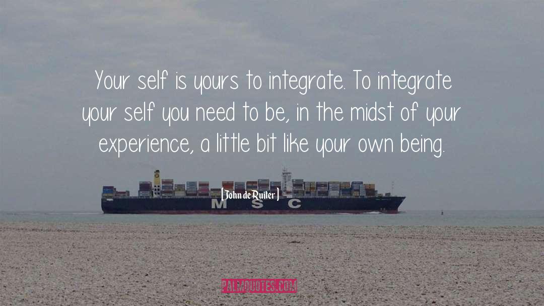 John De Ruiter Quotes: Your self is yours to