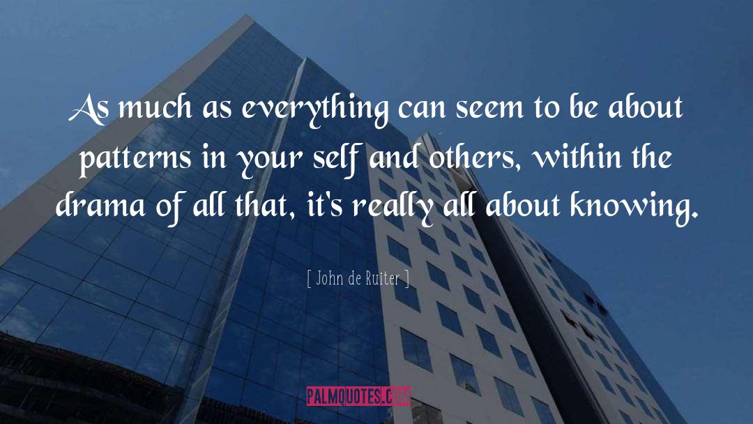 John De Ruiter Quotes: As much as everything can