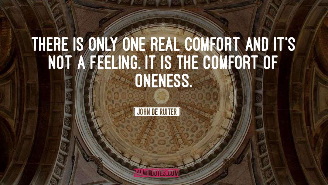 John De Ruiter Quotes: There is only one real