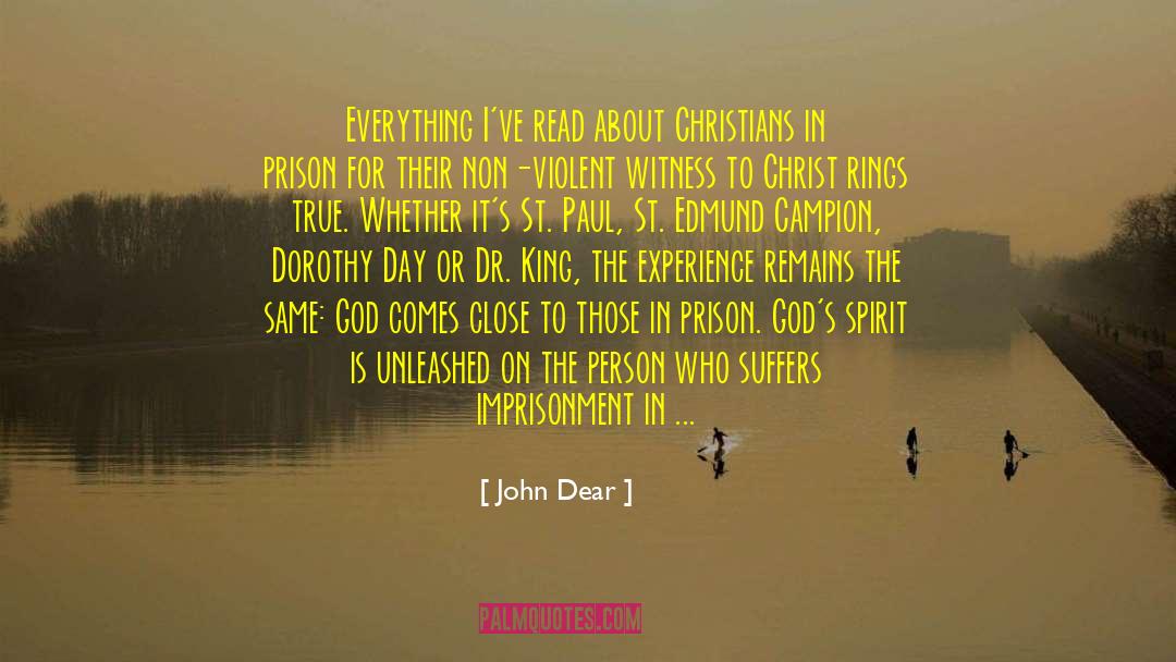 John Dear Quotes: Everything I've read about Christians