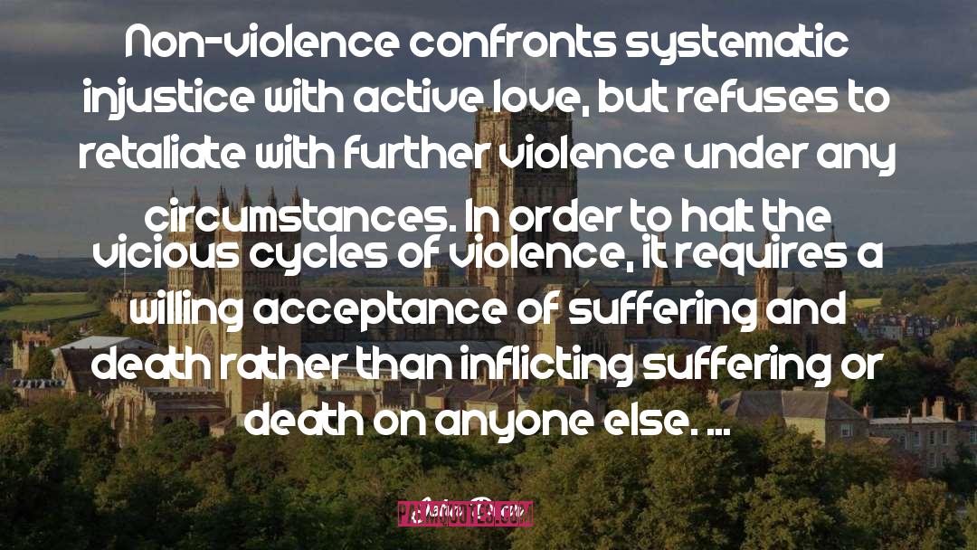John Dear Quotes: Non-violence confronts systematic injustice with