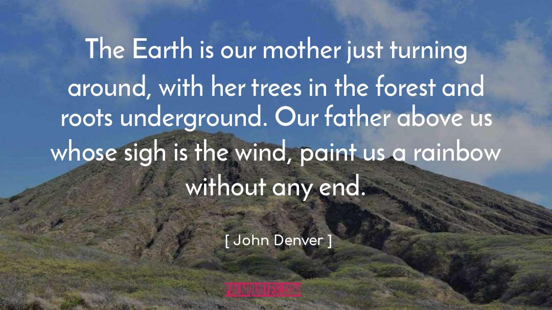 John Denver Quotes: The Earth is our mother
