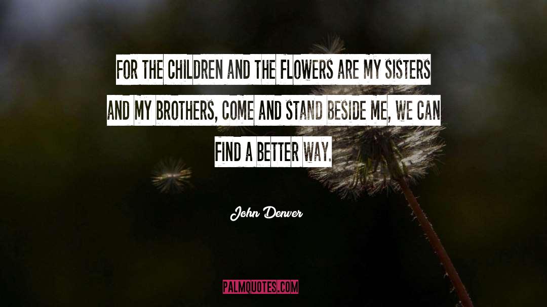 John Denver Quotes: For the children and the