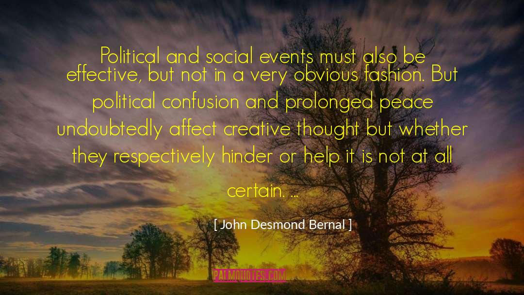 John Desmond Bernal Quotes: Political and social events must