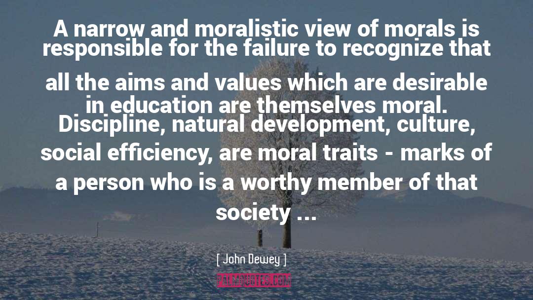John Dewey Quotes: A narrow and moralistic view