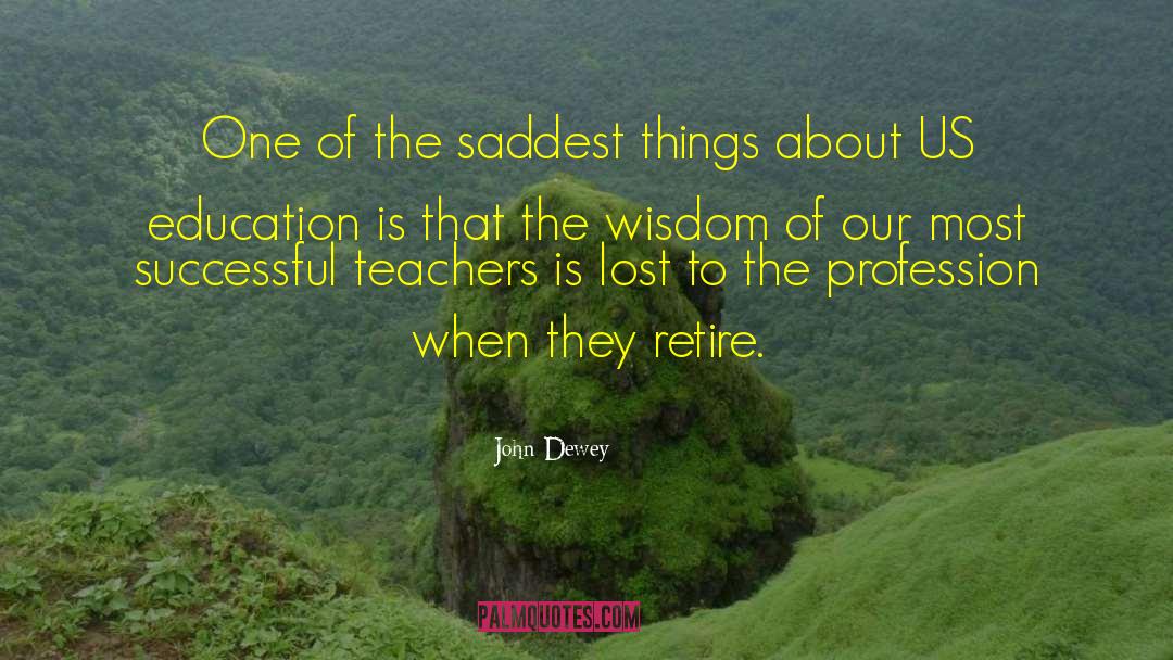 John Dewey Quotes: One of the saddest things