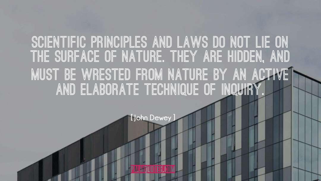 John Dewey Quotes: Scientific principles and laws do