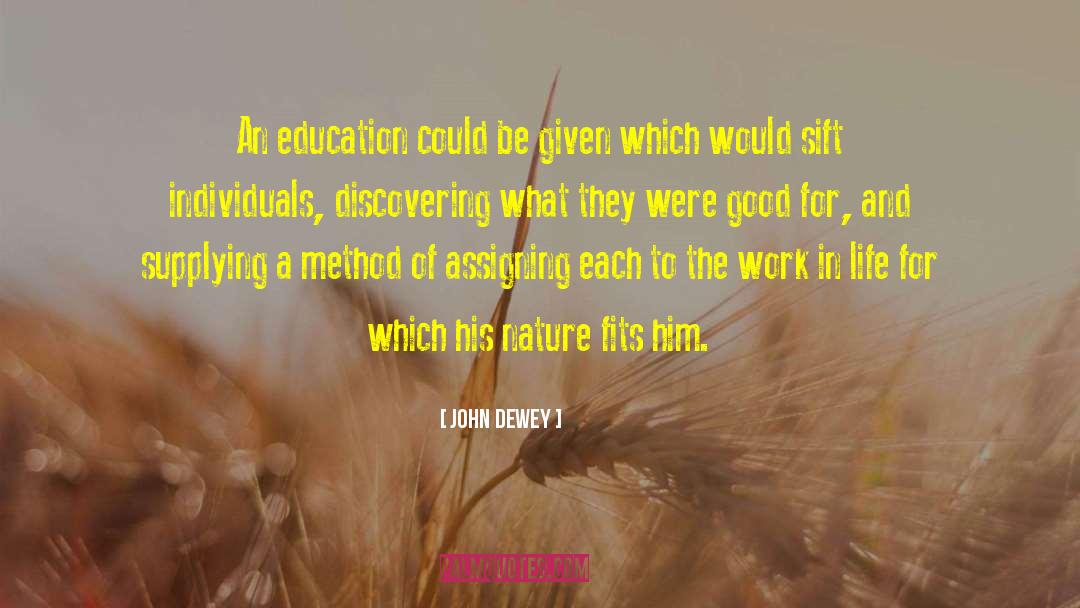 John Dewey Quotes: An education could be given