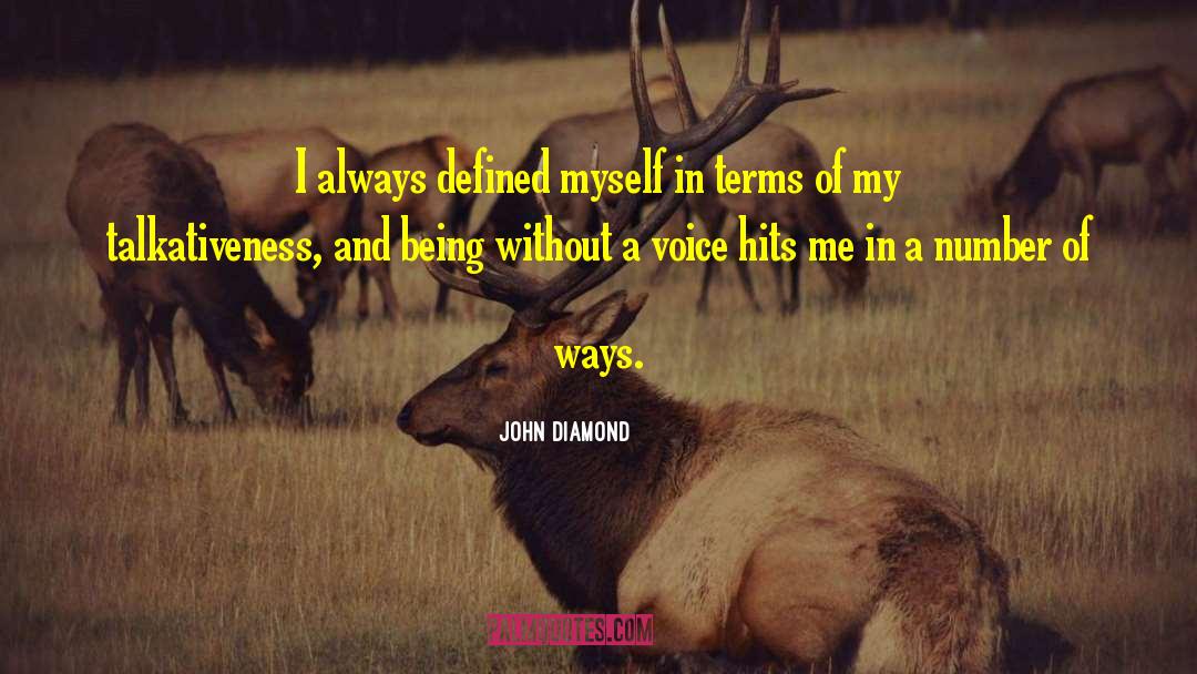 John Diamond Quotes: I always defined myself in