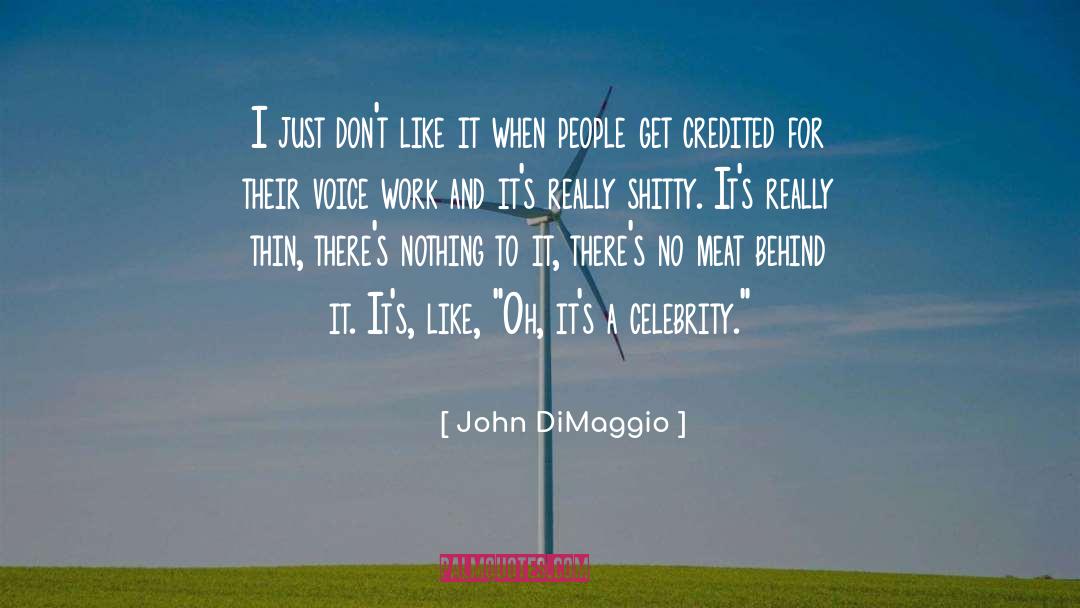 John DiMaggio Quotes: I just don't like it