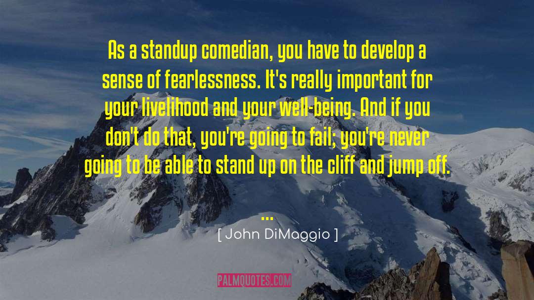 John DiMaggio Quotes: As a standup comedian, you