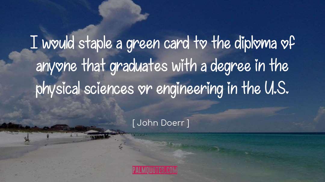 John Doerr Quotes: I would staple a green