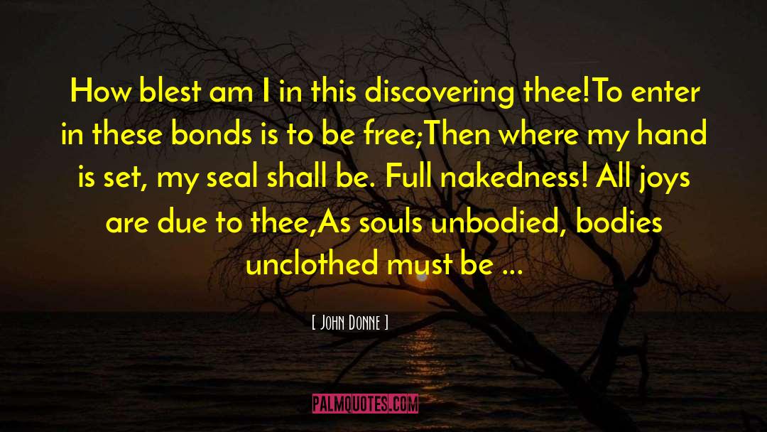 John Donne Quotes: How blest am I in