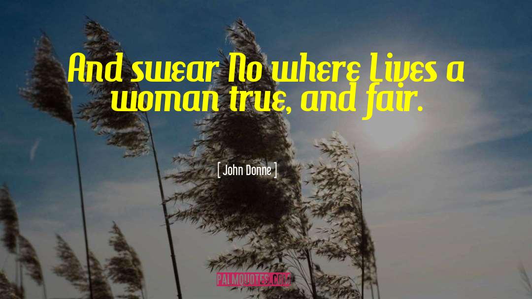 John Donne Quotes: And swear No where Lives