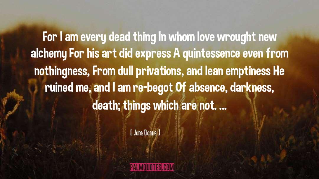 John Donne Quotes: For I am every dead