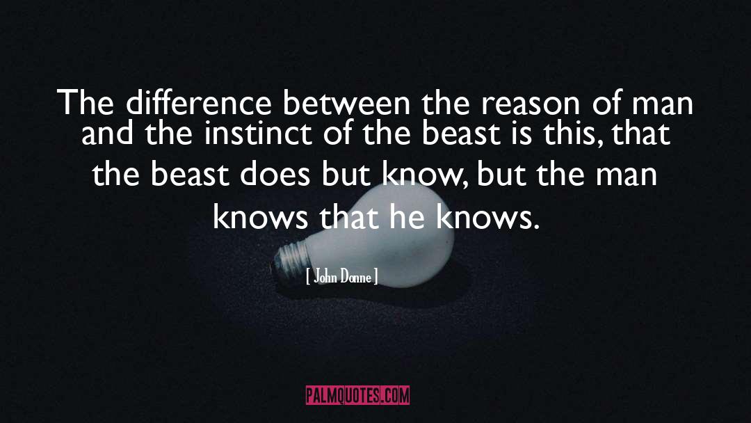 John Donne Quotes: The difference between the reason