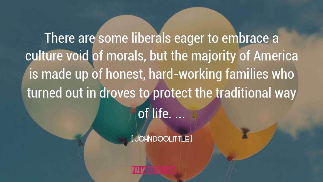John Doolittle Quotes: There are some liberals eager
