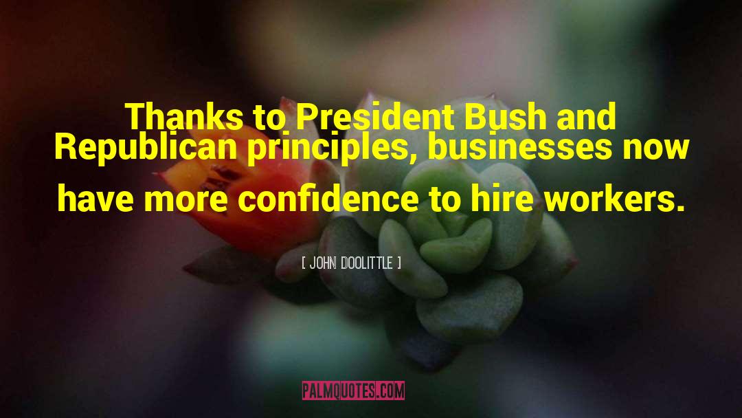 John Doolittle Quotes: Thanks to President Bush and