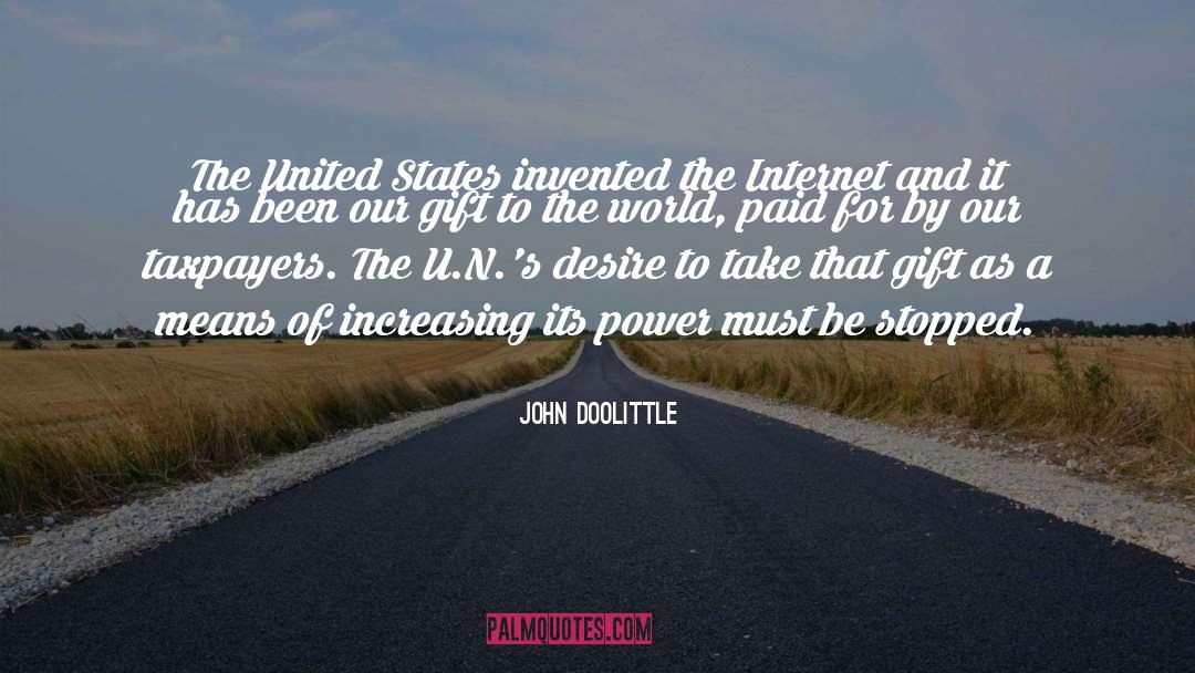 John Doolittle Quotes: The United States invented the