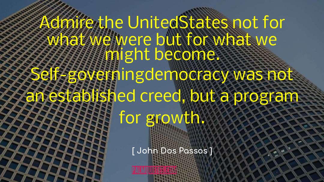 John Dos Passos Quotes: Admire the United<br>States not for