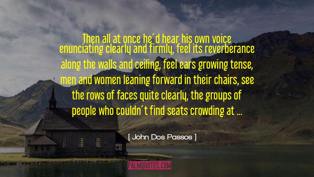 John Dos Passos Quotes: Then all at once he´d