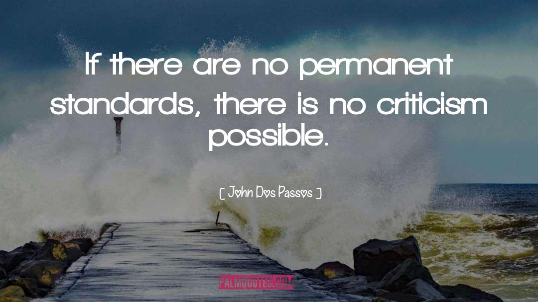 John Dos Passos Quotes: If there are no permanent