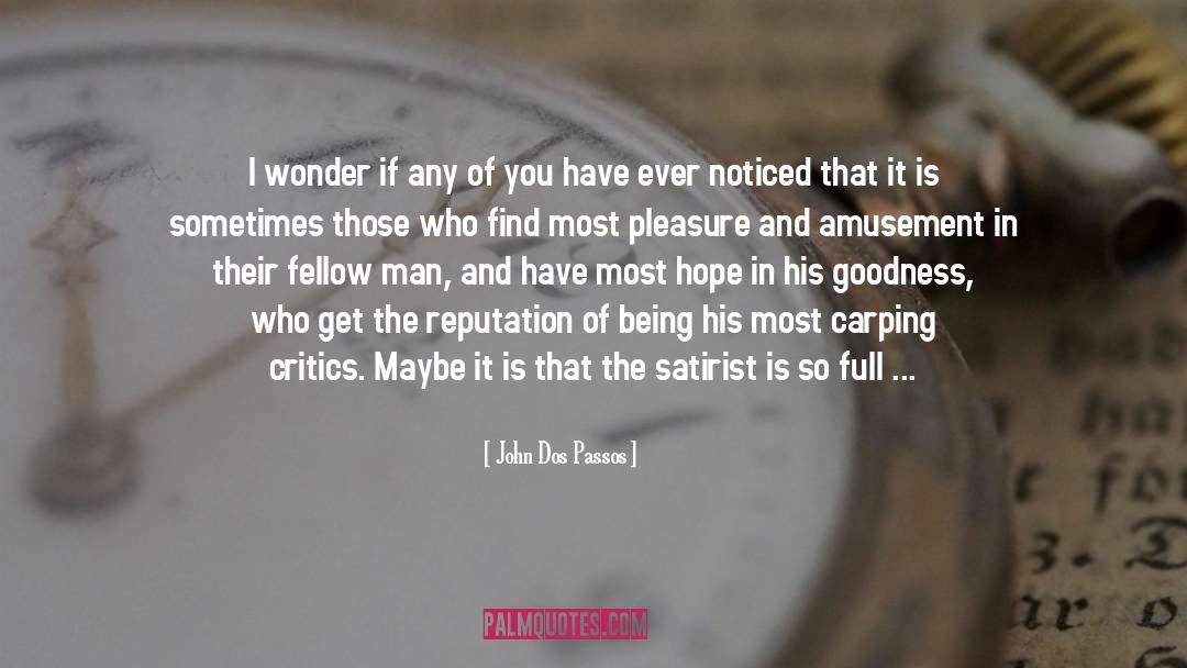 John Dos Passos Quotes: I wonder if any of