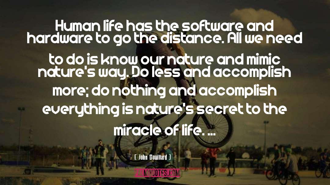 John Douillard Quotes: Human life has the software