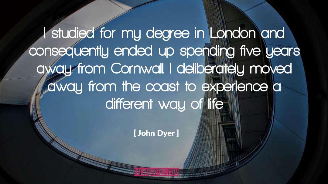 John Dyer Quotes: I studied for my degree