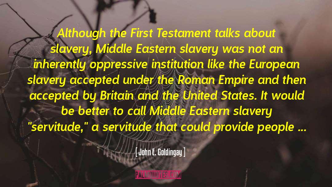 John E. Goldingay Quotes: Although the First Testament talks