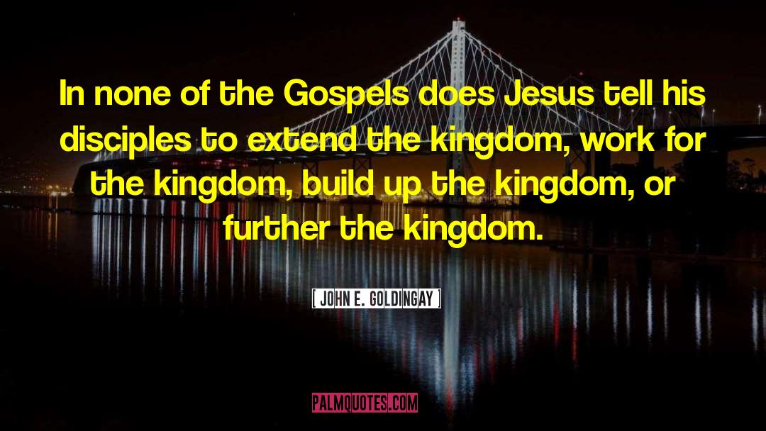 John E. Goldingay Quotes: In none of the Gospels