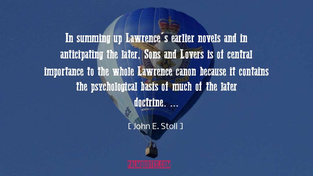 John E. Stoll Quotes: In summing up Lawrence's earlier