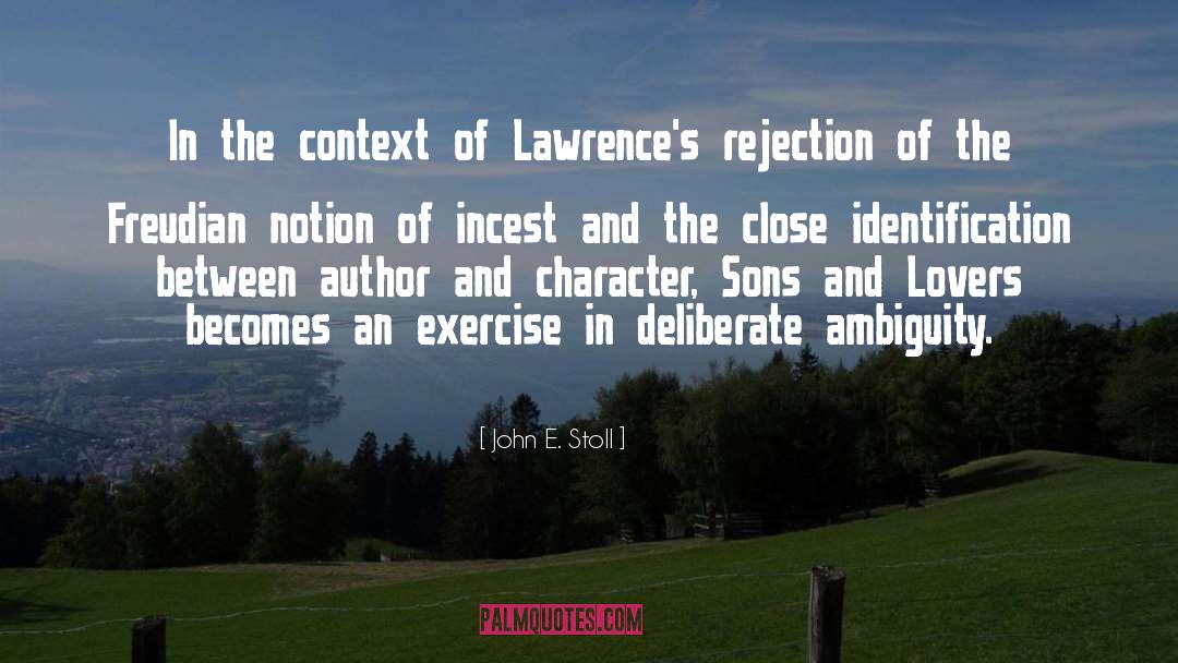 John E. Stoll Quotes: In the context of Lawrence's